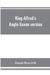 King Alfred's Anglo-Saxon version of the Compendious history of the world by Orosius. Containing,--facsimile specimens of the Lauderdale and Cotton mss., a preface describing these mss., etc., an introduction--on Orosius and his work; the Anglo-Saxon text