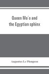 Queen Mo´o and the Egyptian sphinx
