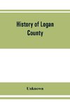 History of Logan County, Illinois, together with sketches of its cities, villages, and towns, educational, religious, civil, military, and political history, portraits of prominent person, and biographies of representative citizens