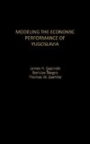 Modeling the Economic Performance of Yugoslavia