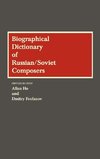 Biographical Dictionary of Russian/Soviet Composers