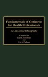 Fundamentals of Geriatrics for Health Professionals