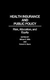 Health Insurance and Public Policy