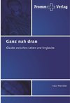 Ganz nah dran