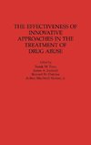 The Effectiveness of Innovative Approaches in the Treatment of Drug Abuse