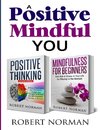 Positive Thinking, Mindfulness for Beginners