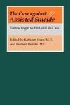 The Case Against Assisted Suicide