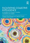 Facilitating Collective Intelligence