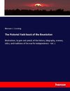 The Pictorial Field-book of the Revolution