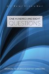 One Hundred and Eight Questions