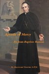 Apostle of Mercy Fr. Jean Baptiste Rauzan