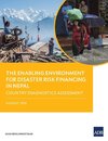 The Enabling Environment for Disaster Risk Financing in Nepal