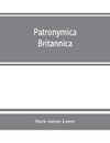 Patronymica Britannica. A dictionary of the family names of the United Kingdom