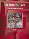 Afghanistan Business Law Handbook Volume 1 Strategic Information and Basic Laws