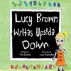 Lucy Brown Writes Upside Down