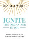 Ignite the Organizer in You