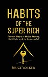 Habits of The Super Rich