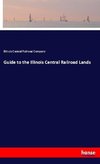 Guide to the Illinois Central Railroad Lands