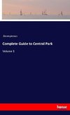 Complete Guide to Central Park