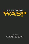 Renegade WASP