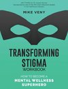 Transforming Stigma Workbook