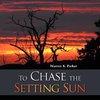To Chase the Setting Sun