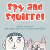 Spy and Squirrel