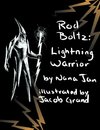 Rod Boltz Lightning Warrior