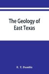 The geology of east Texas