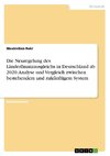 Die Neuregelung des Länderfinanzausgleichs in Deutschland ab 2020. Analyse und Vergleich zwischen bestehendem und zukünftigem System