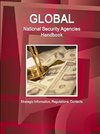 Global National Security Agencies Handbook - Strategic Information, Regulations, Contacts