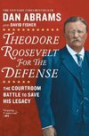 Theodore Roosevelt for the Defense