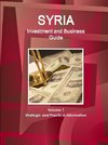Syria Investment and Business Guide Volume 1 Strategic and Practical Information