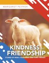Kindness and Friendship