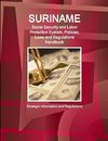 Suriname Social Security and Labor Protection System, Policies, Laws and Regulations Handbook - Strategic Information and Regulations