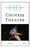 Historical Dictionary of Chinese Theater