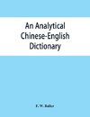 An analytical Chinese-English dictionary
