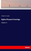 Eighty Pleasant Evenings