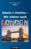 Edwin J. Perkins - Wir ziehen nach London
