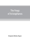 The Frogs of Aristophanes
