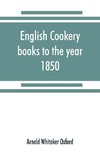 English cookery books to the year 1850