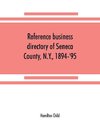 Reference business directory of Seneca County, N.Y., 1894-'95