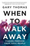 A When to Walk Away