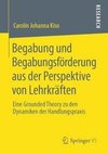 Begabung und Begabungsförderung aus der Perspektive von Lehrkräften