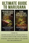 Ultimate Guide To Marijuana