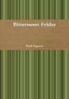 Bittersweet Friday