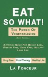 Eat So What! The Power of Vegetarianism