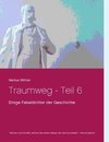 Traumweg - Teil 6