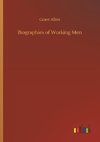 Biographies of Working Men