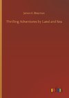 Thrilling Adventures by Land and Sea
